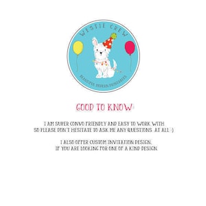 May include: A blue and white logo with the text "Westie Crew" and a white Westie dog wearing a party hat. The logo also includes the text "Beautiful Modern Printables". The text "Good to Know" is below the logo, followed by a message about the seller's customer service and custom design options.