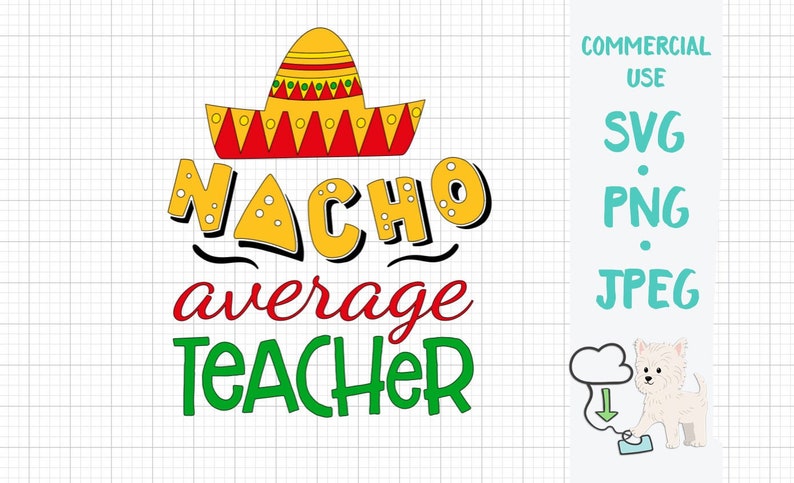 Download Nacho Average Teacher Cut File For Cricut Teacher Svg File Nacho Average Teacher Svg Instant Mexican Cut File Svg Svg Fiesta Cute File Embellishments Craft Supplies Tools Kromasol Com