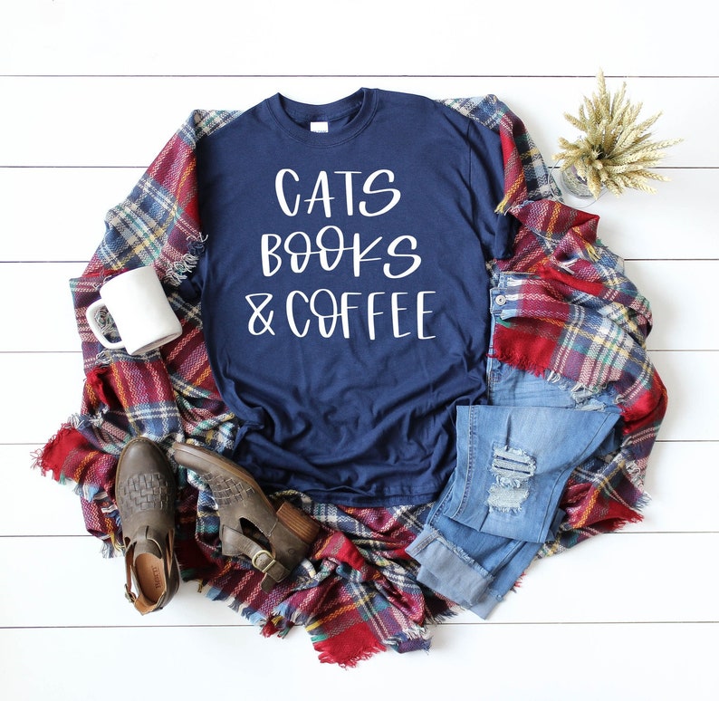 Cats Books and Coffee  Cat Shirt  Book Shirt  Coffee Shirt image 0