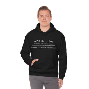 Master and Commander, 1805 Napoleon is Master of Europe - Oceans are now Battlefields, Aubrey-Maturin - Unisex Heavy Blend Hooded Sweatshirt