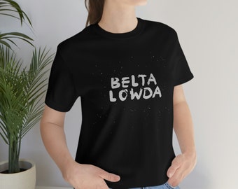 Belta Lowda - The Expanse - Scifi The Belt OPA Camina Drummer Anderson Dawes Belters - Unisex Jersey Short Sleeve Tee