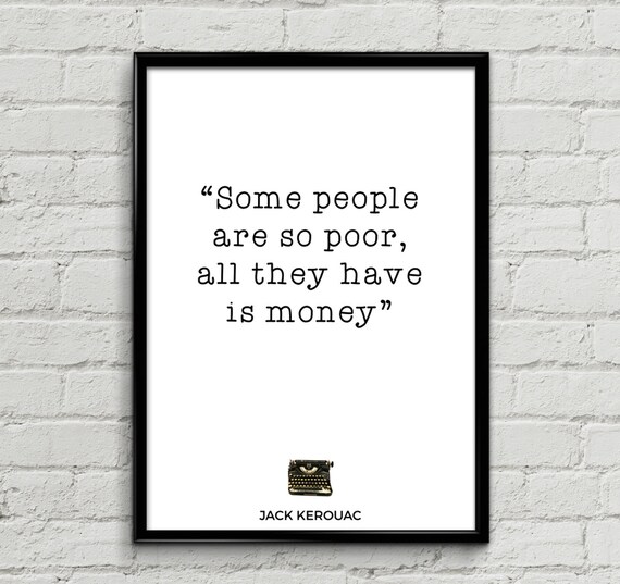 Jack Kerouac Citation Certaines Personnes Sont Si Pauvres Etsy