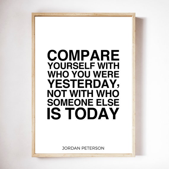 Jordan Peterson Quote Print Rule Compare Yourself With | Etsy