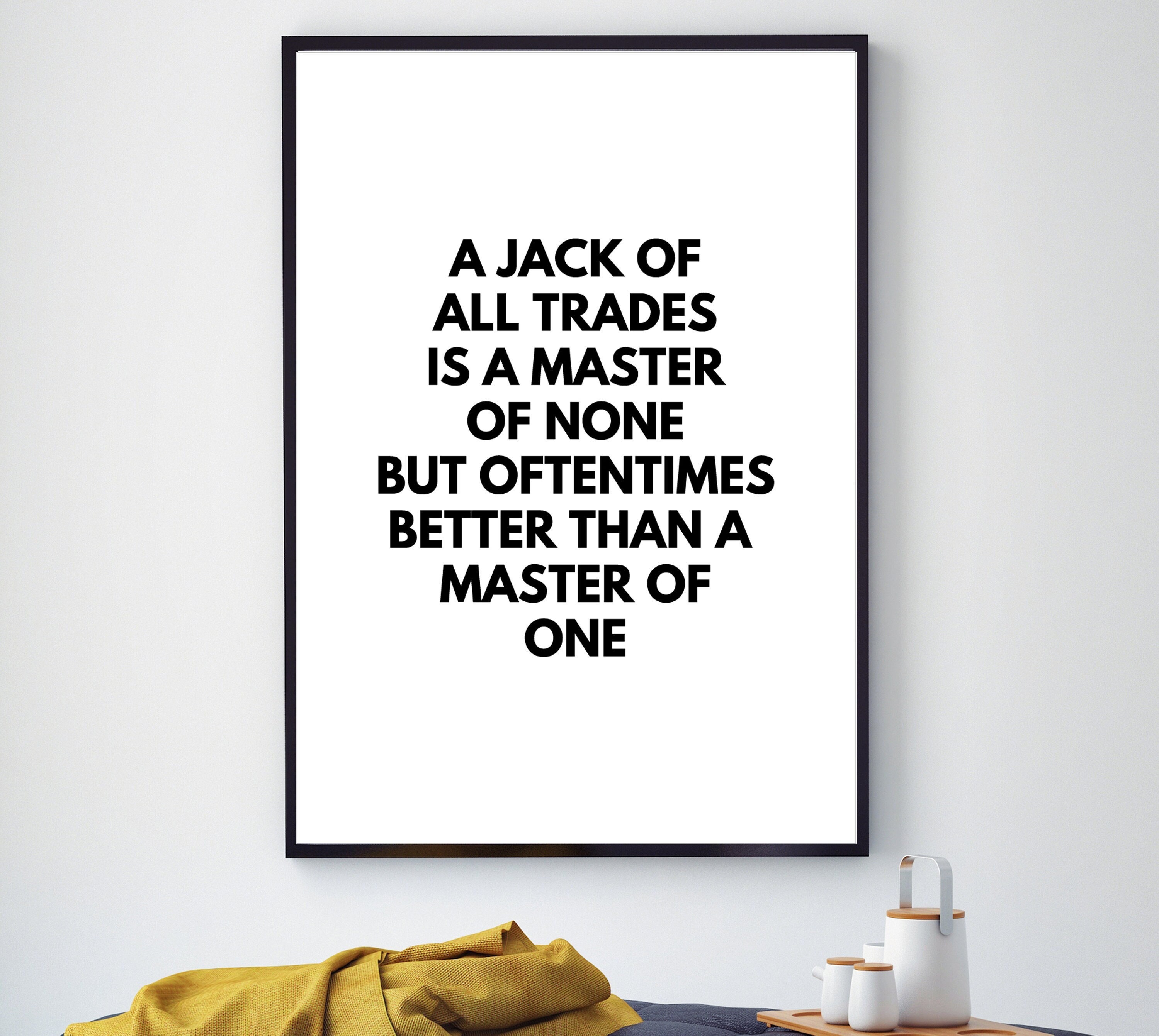 Great Jack Of All Trades Master Of None Full Quote of all time Check it out now 