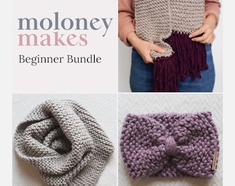 Knitting for Beginner's: PATTERN BUNDLE, Moloneymakes, Super Chunky Knit, Instant Download