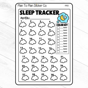 May include: A white sticker with a black border featuring a sleep tracker design. The sticker includes the text "SLEEP TRACKER" and a section to track sleep for 31 days, with cloud icons for each day and a color key.