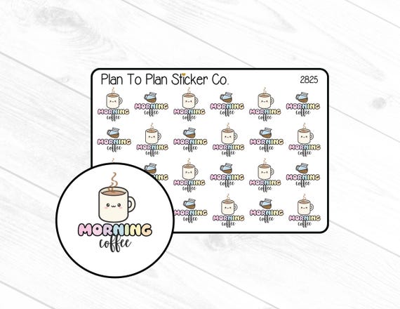 2825~~Morning Coffee Planner Stickers.