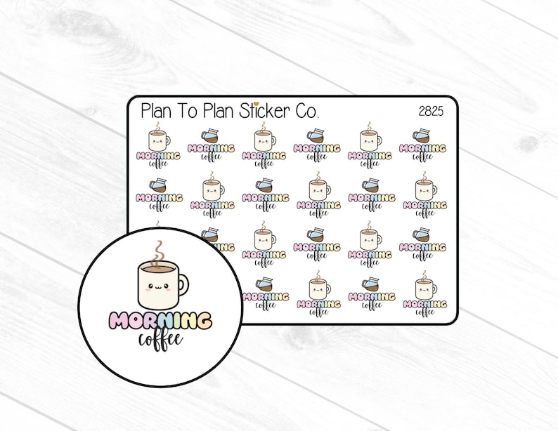 May include: A sheet of 25 stickers featuring a cartoon coffee cup with the text "Morning Coffee" in rainbow colors. The stickers are designed for planners and journals.