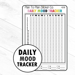 May include: A black and white printable daily mood tracker sticker sheet with the text "Plan To Plan Sticker Co." and "DAILY MOOD TRACKER". The sticker sheet has a grid of circles for each day of the year, with the months labeled across the top.