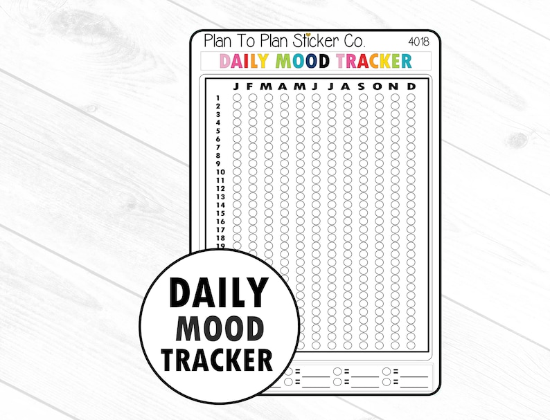 May include: A black and white printable daily mood tracker sticker sheet with the text "Plan To Plan Sticker Co." and "DAILY MOOD TRACKER". The sticker sheet has a grid of circles for each day of the year, with the months labeled across the top.