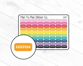 2387~~Custom Small Boxes Planner Stickers