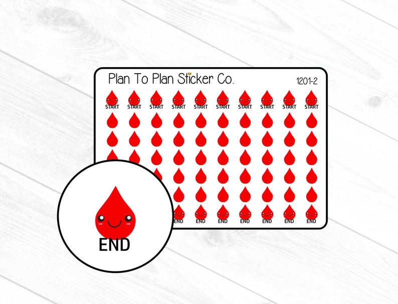 May include: A white sheet with red blood drop stickers. The stickers have a smiling face and say "START" and "END". The sheet says "Plan To Plan Sticker Co." and "1201-2".