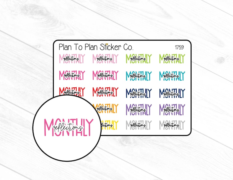 May include: A sheet of planner stickers from Plan To Plan Sticker Co. features the word "MONTHLY" in various colours, with the word "reflections" in cursive. The stickers are in a rectangular shape and a circular shape.
