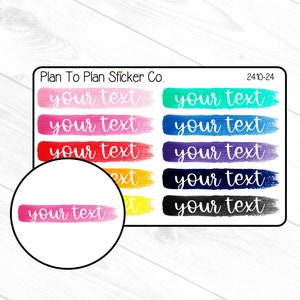 May include: A set of colorful watercolor-style planner stickers with the text "Plan To Plan Sticker Co." and "2410-24". The stickers feature the text "your text" in white on a variety of colored backgrounds.