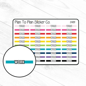 May include: A sheet of colorful stickers with the text "WORK" printed on each sticker. The stickers are arranged in rows of four, with each row featuring a different color. The colors include pink, red, orange, yellow, green, blue, purple, and black. The sheet is labeled "Plan To Plan Sticker Co." and "2489".