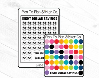May include: A sheet of 50 eight dollar savings stickers with a total savings of $400.00. The stickers are black and white with a circle design. The sheet is white with black text. The stickers are arranged in a grid pattern. The sheet is labeled "Plan To Plan Sticker Co."