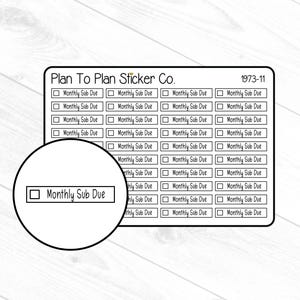 May include: A black and white sticker sheet with the text "Plan To Plan Sticker Co." and "1973-11". The sheet has multiple rows of checkboxes with the text "Monthly Sub Due" next to each checkbox.