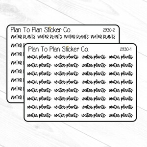 May include: Two sticker sheets with the text "Plan To Plan Sticker Co." and "Water Plants" in black script. The stickers are rectangular with rounded corners, designed for planning and organization.