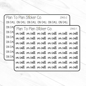 May include: Two white sticker sheets with black text that reads "Plan To Plan Sticker Co." and "ON CALL." The stickers are rectangular with rounded corners. One sheet has the number "2943-2" and the other has "2943-1."