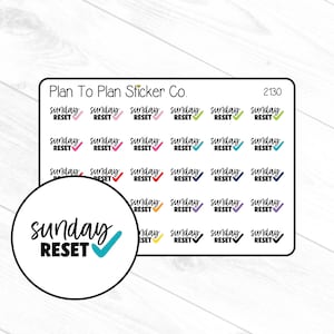 May include: A sheet of stickers with the text "Sunday Reset" in various colors. The stickers are arranged in a grid pattern on a white wooden background. The text "Plan To Plan Sticker Co." and "2130" are printed at the top of the sheet.
