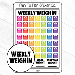 May include: A weekly weigh-in sticker chart with a rainbow of colors. The chart has 52 spaces for tracking weight loss or gain. The text on the chart reads "Weekly Weigh In", "Goal Weight", and "Starting Weight".