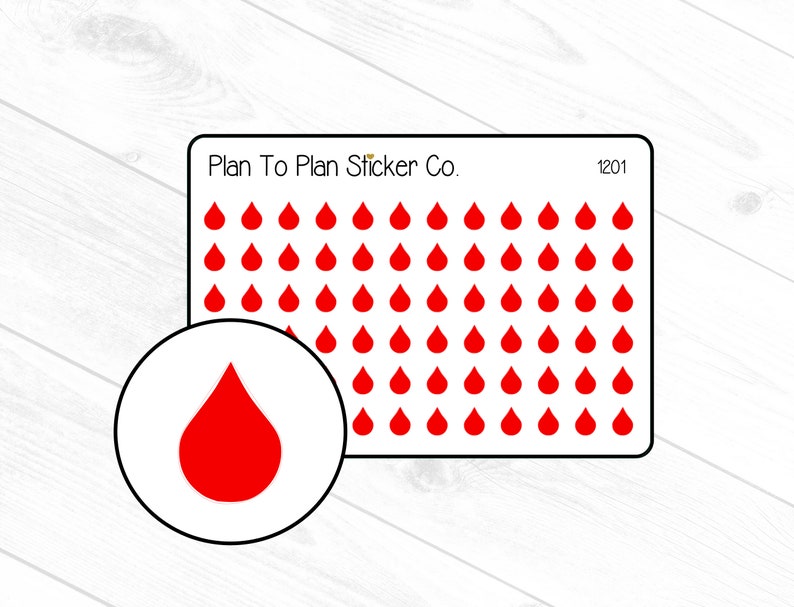May include: A sheet of red blood drop stickers with the text "Plan To Plan Sticker Co." and "1201" printed on it.
