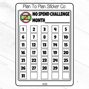 Puede incluir: Una pegatina blanca con borde negro que presenta un dise&ntilde;o de calendario para un "Desaf&iacute;o de no gastar". La parte superior de la pegatina tiene el texto "NO SPEND CHALLENGE MONTH" con un gr&aacute;fico de un billete de d&oacute;lar tachado. Se enumeran los n&uacute;meros del 1 al 31.