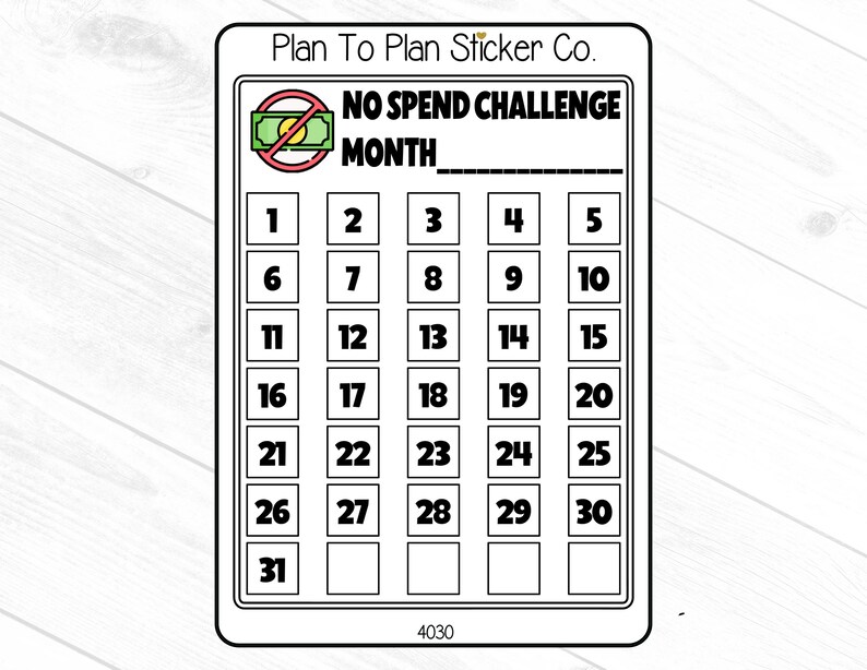 Puede incluir: Una pegatina blanca con borde negro que presenta un dise&ntilde;o de calendario para un "Desaf&iacute;o de no gastar". La parte superior de la pegatina tiene el texto "NO SPEND CHALLENGE MONTH" con un gr&aacute;fico de un billete de d&oacute;lar tachado. Se enumeran los n&uacute;meros del 1 al 31.