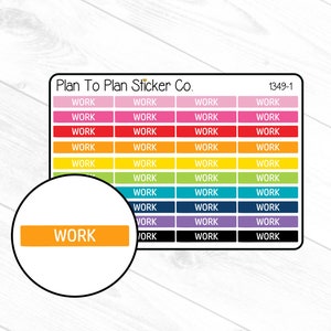 May include: A sheet of colorful stickers with the text "WORK" repeated in a grid pattern. The stickers are in various colors, including pink, red, orange, yellow, green, blue, purple, and black. The text "Plan To Plan Sticker Co." and "1349-1" are printed at the top of the sheet.