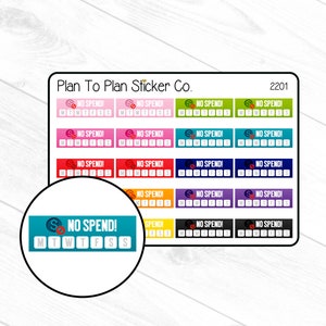 May include: A sheet of colorful stickers with the text "No Spend!" and the days of the week abbreviated. The stickers are in various colors, including pink, blue, green, yellow, purple, and black.