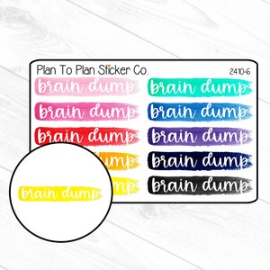 May include: A set of eight colorful "brain dump" stickers with a white handwritten font. The stickers are on a white background with a woodgrain texture.