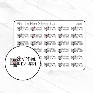 May include: Sheet of stickers with the text "Virtual Dr. Appt." and an illustration of a doctor on a screen. The stickers are rectangular with rounded corners and a white background. The text "Plan To Plan Sticker Co." is at the top.