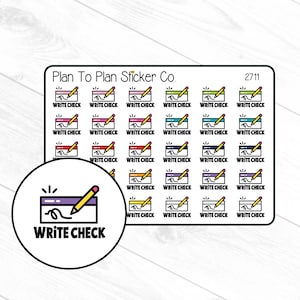 May include: A sheet of planner stickers with the text "Write Check" and a pencil drawing a line on a check. The stickers are in various colors and include the text "Plan To Plan Sticker Co." and the number "2711".