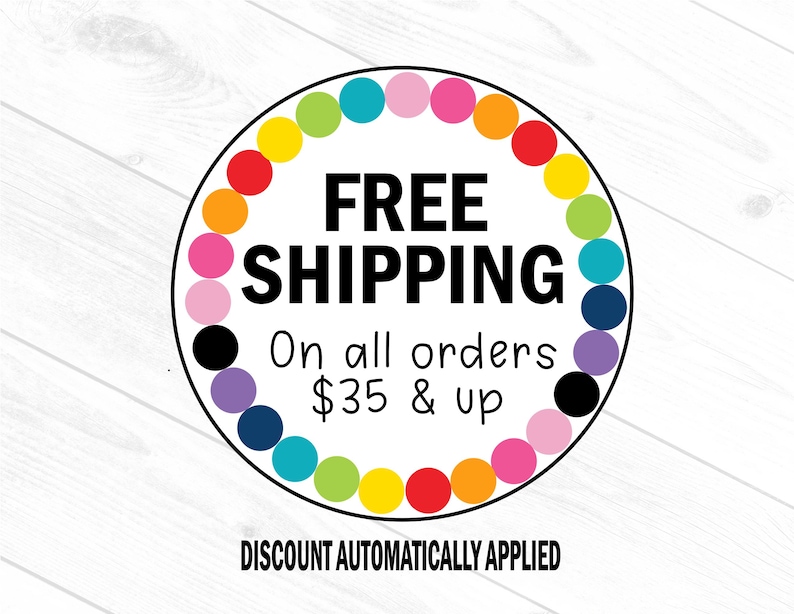 May include: A circular graphic with a black border and the words "FREE SHIPPING" in bold, black letters. The text "On all orders &pound;35 & up" is below. A ring of colourful dots surrounds the text. The words "DISCOUNT AUTOMATICALLY APPLIED" are at the bottom.