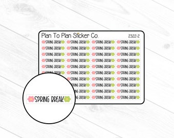 Op de afbeelding: Een vel stickers met de tekst "Spring Break" die meerdere keren wordt herhaald. De stickers zijn versierd met roze en groene bloemen. Het vel is gelabeld "Plan To Plan Sticker Co. 2322-2".