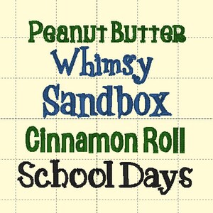 May include: An image featuring the words "Peanut Butter," "Whimsy," "Sandbox," "Cinnamon Roll," and "School Days" in various fonts and colors. The text is embroidered on a light beige background.