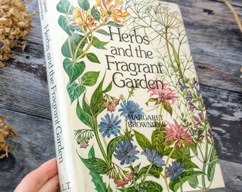 Herbs and the Fragrant Garden 1970s Vintage guide Book - Herbal Nature Guide - Herbalism