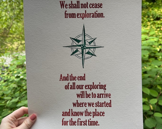 Letterpress Print - The End of Our Exploring - T.S. Eliot