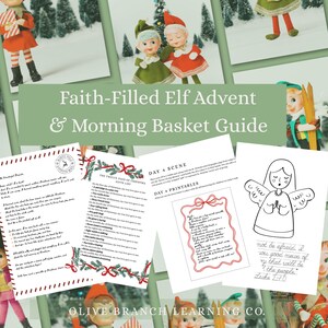 May include: A green and white guide titled "Faith-Filled Elf Advent & Morning Basket Guide" with images of elf figurines and printable pages. The pages include text and illustrations, including an angel drawing and a list of gifts.