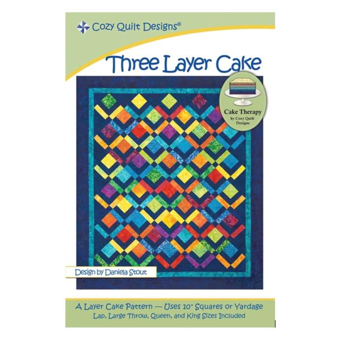 Three Layer Cake by Daniela Stout for Cozy Quilt Designs / Includes ...