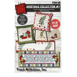 May include: A Christmas Collection #1 pattern with satin stitch machine embroidery. The image shows a table runner, pillow, and towel designs with festive motifs like Christmas trees and wrapped gifts. The pattern includes piecing directions and is designed for an 8 x 12 inch hoop.