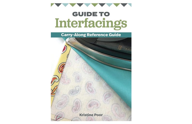 Interfacing Guide Pocket Guide to Interfacings Carry Along Reference Guide / Kristine ...