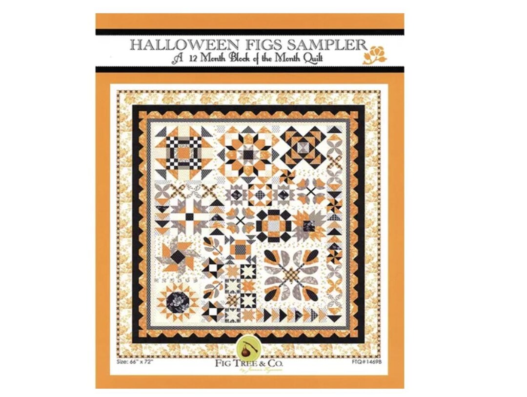 Halloween Figs Sampler A 12 Month Block of the Month Quilt / Joanna ...