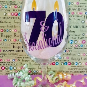 70th Birthday Party Wine Glass, 70th Birthday Gift, 70 And Sensational Birthday Wine Glass Gift