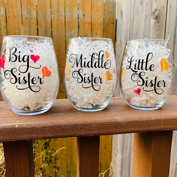 Sister Wine Glass Gift, Big Sister, Middle Sister, Little Sister Gift, Gift to Sister From Sister, Siblings Day Gift