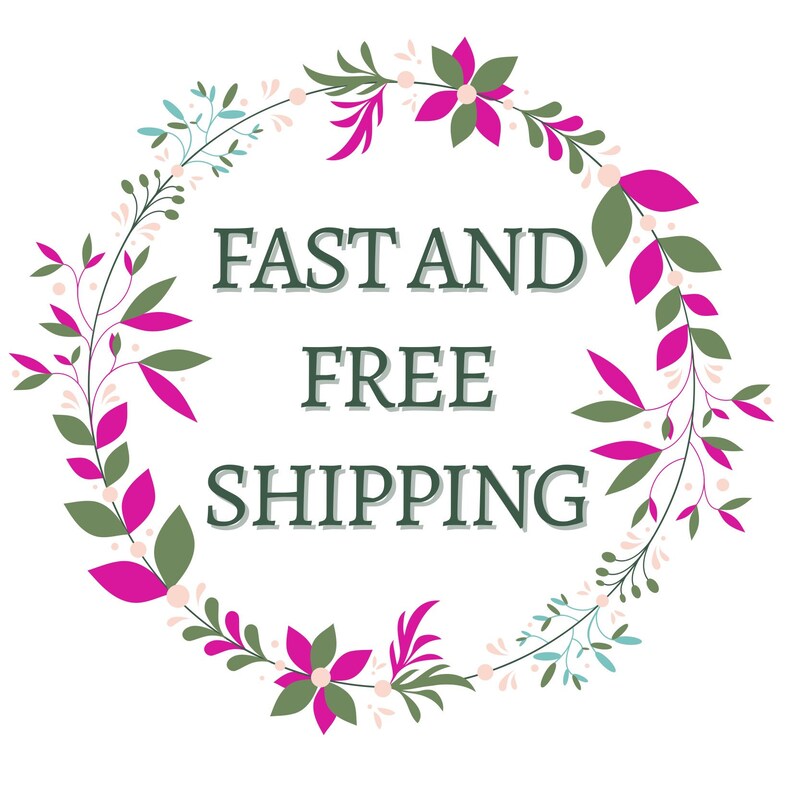 May include: A floral wreath with pink and green flowers and leaves surrounds the text "FAST AND FREE SHIPPING".