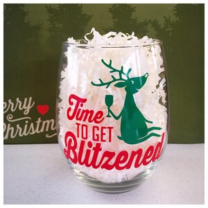 Funny Christmas Wine Glass, Christmas Vacation Stemless Wine Glass, Secret Santa Gift, Time To Get Blitzened Wine Glass