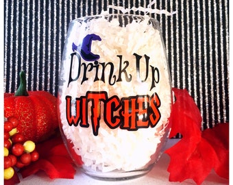 Drink Up Witches, Halloween Stemless Glass, Witch Wine Glass, Halloween Party Wine Glass