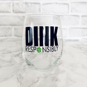 Dink Responsibly, Pickleball Stemless Wine Glass, Pickleball Partner Gift, Pickleball Player Gift