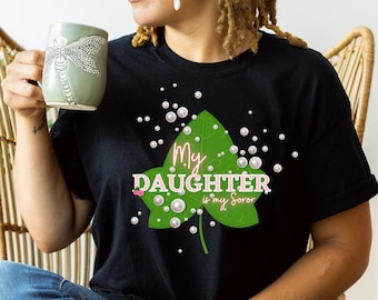 My Daughter is my Soror T-shirt, AKA Sorority Sisterhood Gift